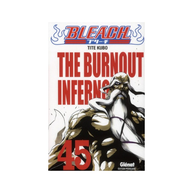 Belle Sélection look soigné: Bleach Tome 45 - The Burnout Inferno