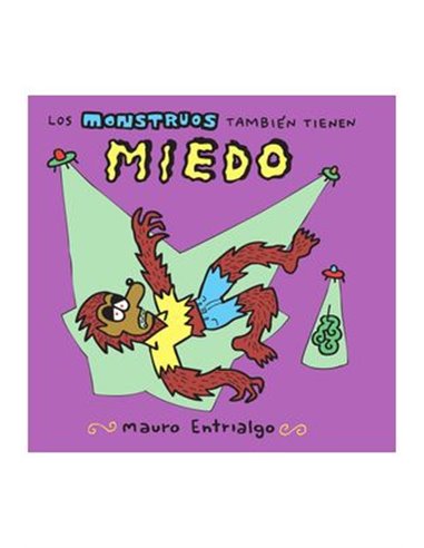 LOS MONSTRUOS TAMBIEN TIENEN MIEDO (2ª EDICION)