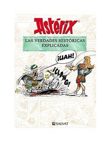 ASTERIX. LAS VERDADES HISTORICAS EXPLICADAS