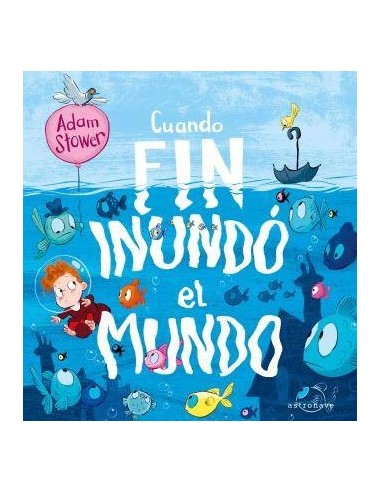 CUANDO FIN INUNDÓ EL MUNDO